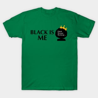 Black Is Me T-Shirt
